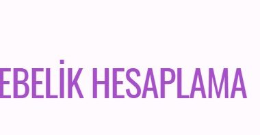 Evde gebelik hesaplama Evde gebelik hesaplama