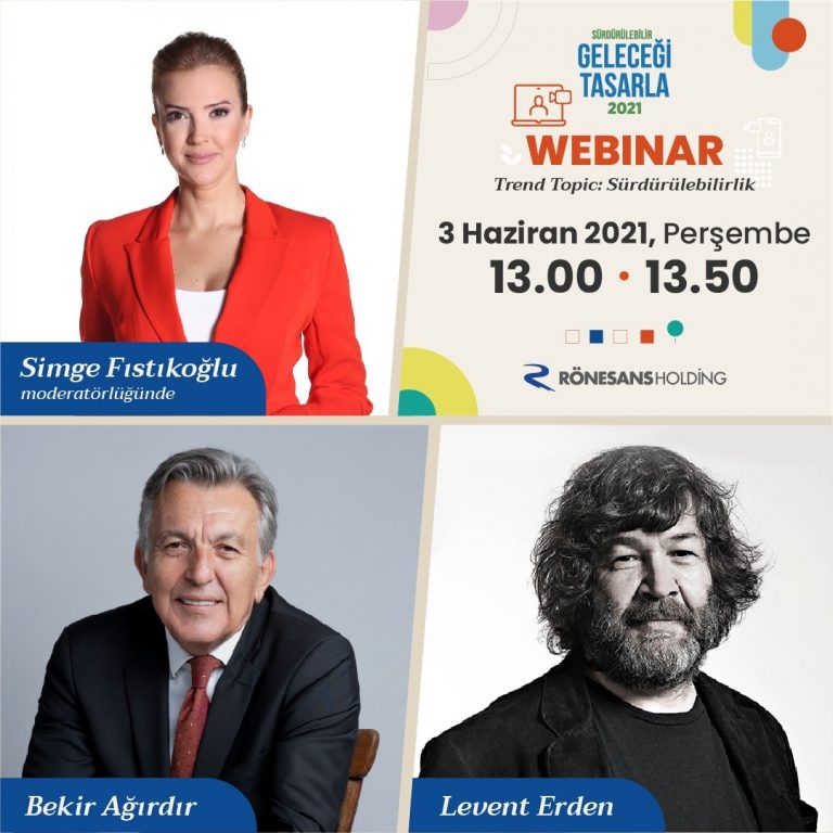 Geleceğin vizyonerleri, Rönesans Holding’in “Trend Topic: Sürdürülebilirlik” Webinarında Buluşacak