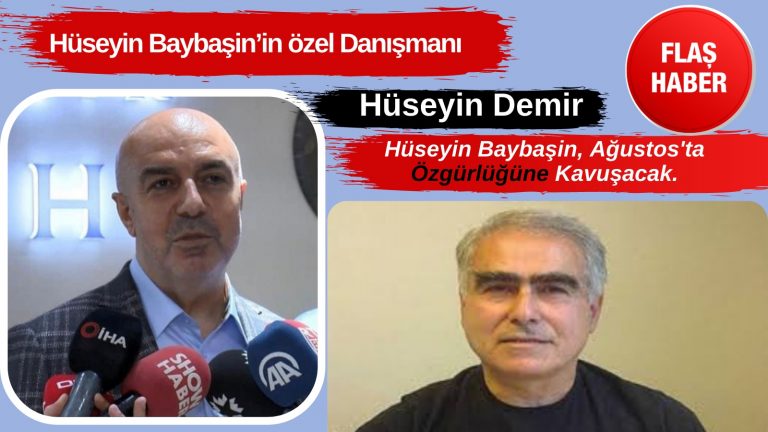 Hüseyin Baybaşin’  Ağustos Ayında Özgür.