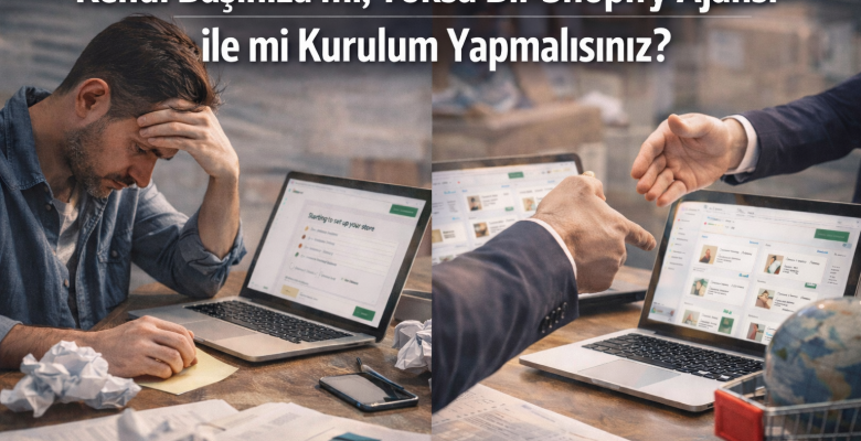 Kendi Başınıza mı, Yoksa Bir Shopify Ajansı ile mi Kurulum Yapmalısınız?